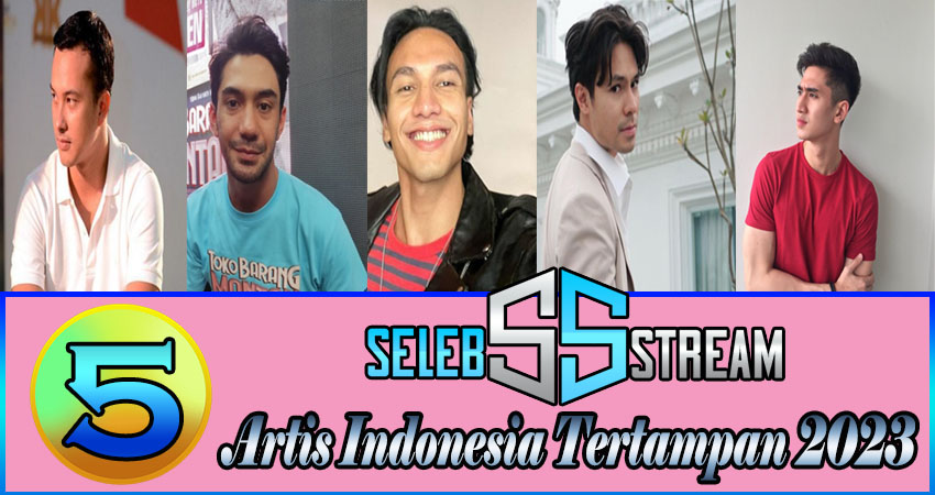 5 Artis Indonesia Tertampan 2023