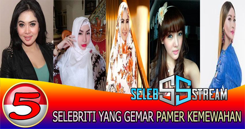 5 Selebriti Yang Gemar Pamer Kemewahan