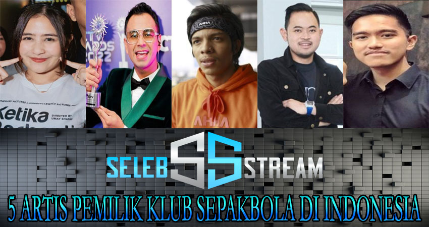 5 Artis Pemilik Klub Sepakbola Di Indonesia