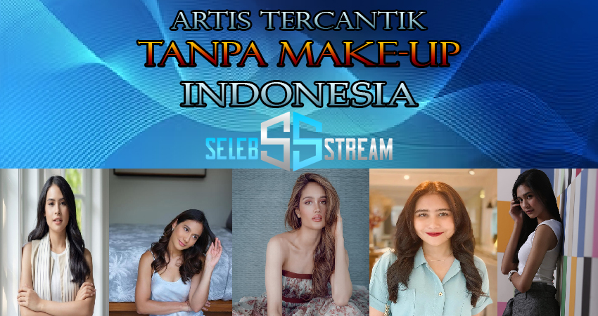 Artis Tercantik Tanpa Make-up Di Indonesia