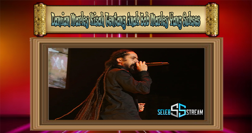 Damian Marley Kisah Tentang Anak Bob Marley Yang Sukses